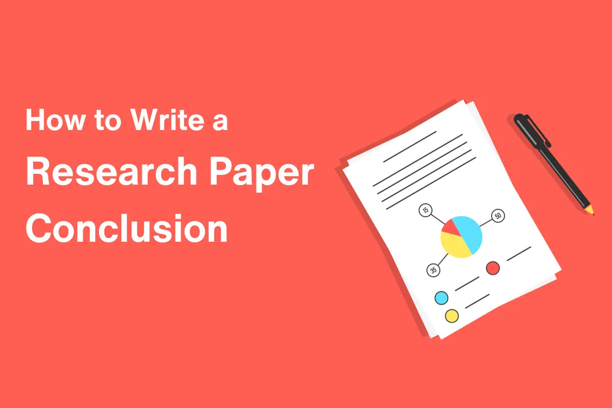 How to Write a Research Paper Conclusion With Example